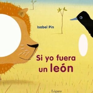 Si yo fuera un león
